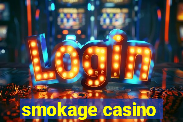 smokage casino