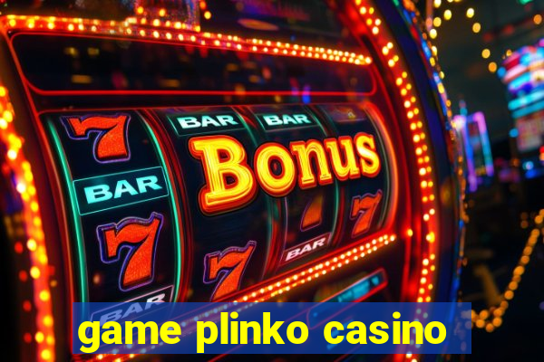 game plinko casino