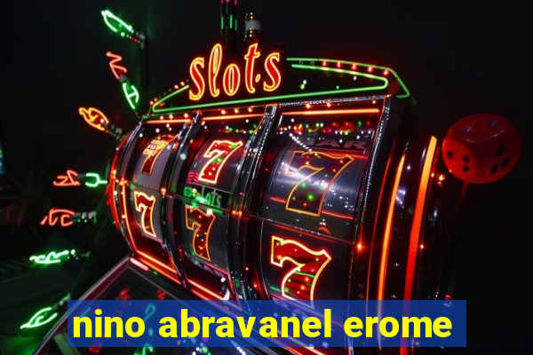 nino abravanel erome