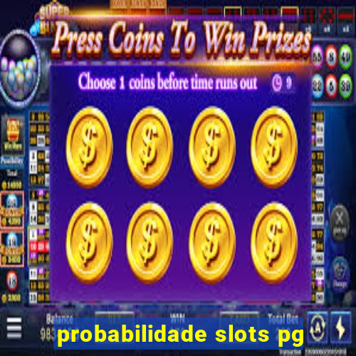 probabilidade slots pg