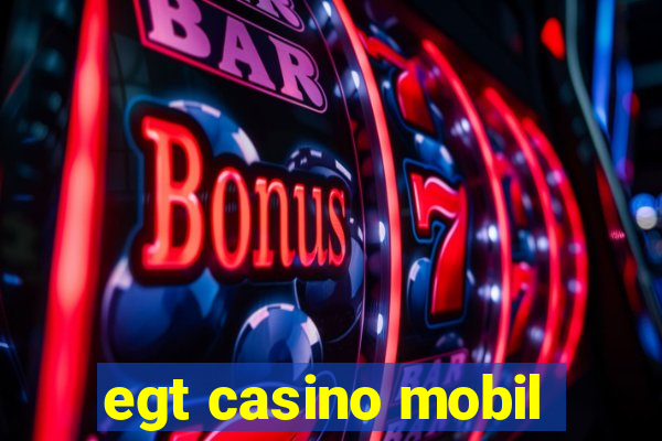 egt casino mobil