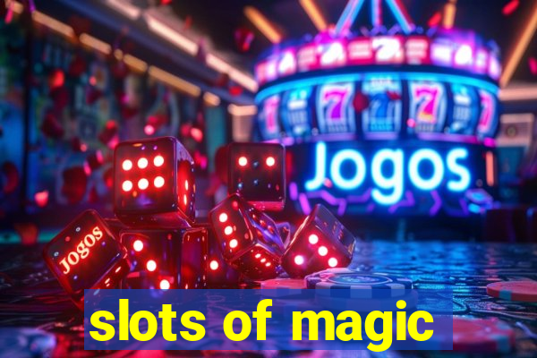 slots of magic