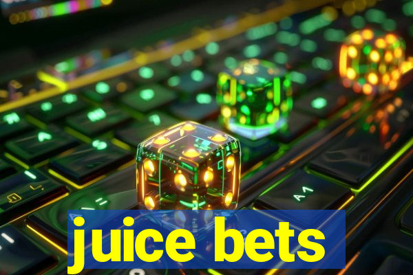 juice bets