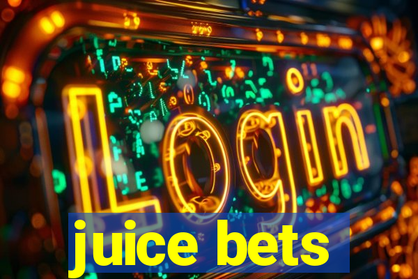 juice bets