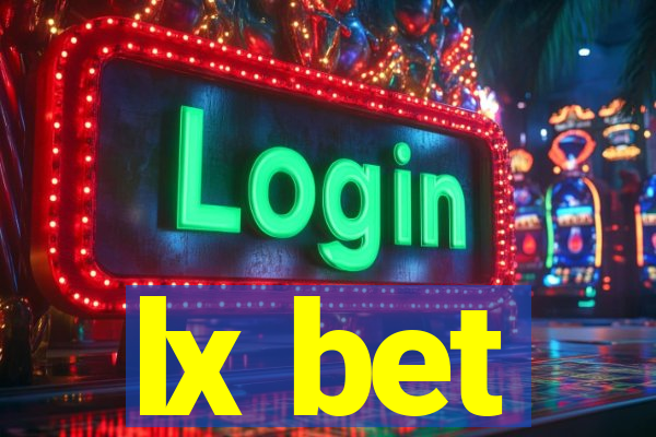 lx bet