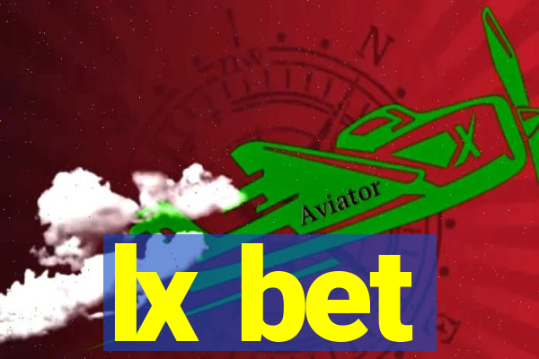 lx bet