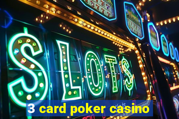 3 card poker casino