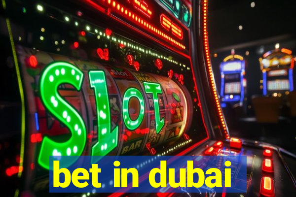 bet in dubai