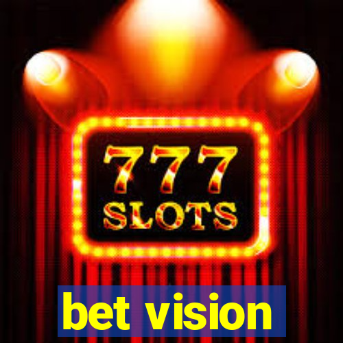 bet vision