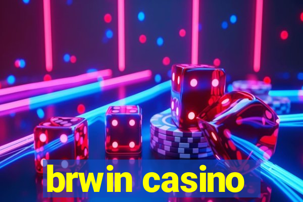 brwin casino