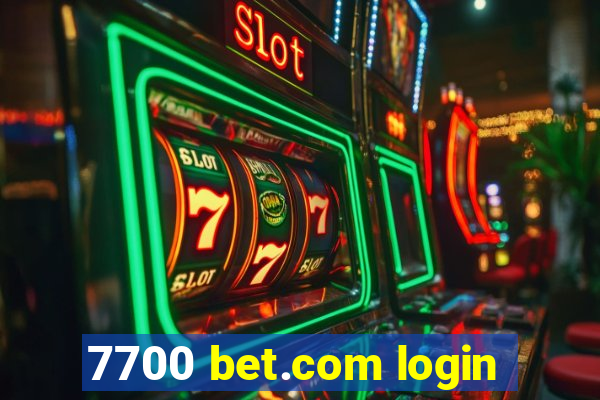 7700 bet.com login