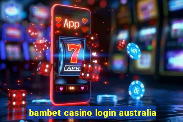 bambet casino login australia