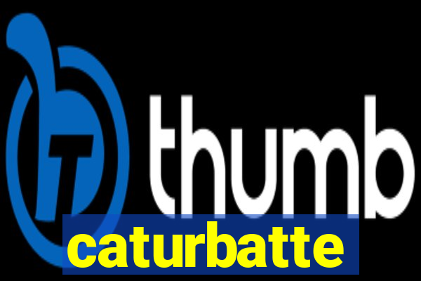 caturbatte