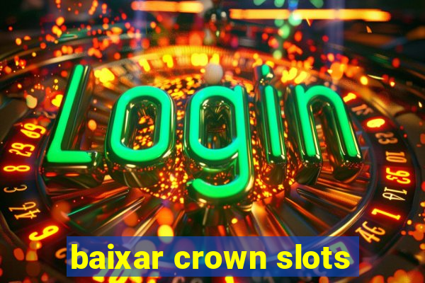 baixar crown slots