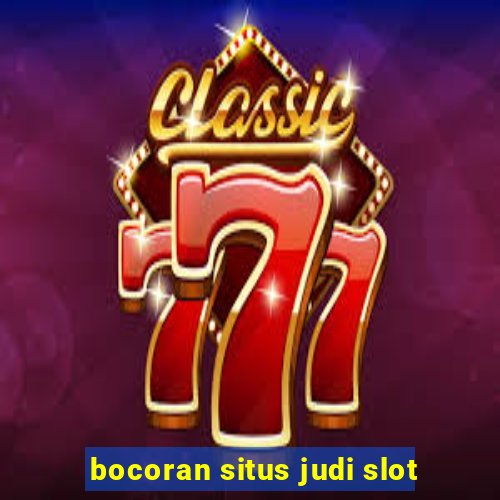 bocoran situs judi slot