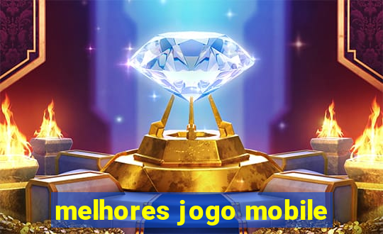 melhores jogo mobile