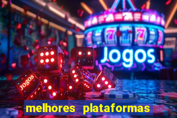 melhores plataformas de slot