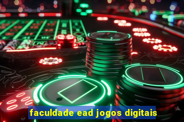 faculdade ead jogos digitais