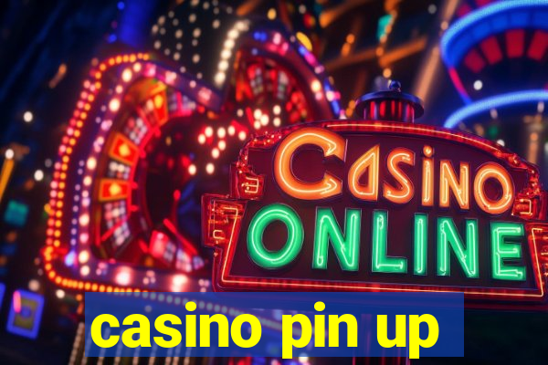 casino pin up