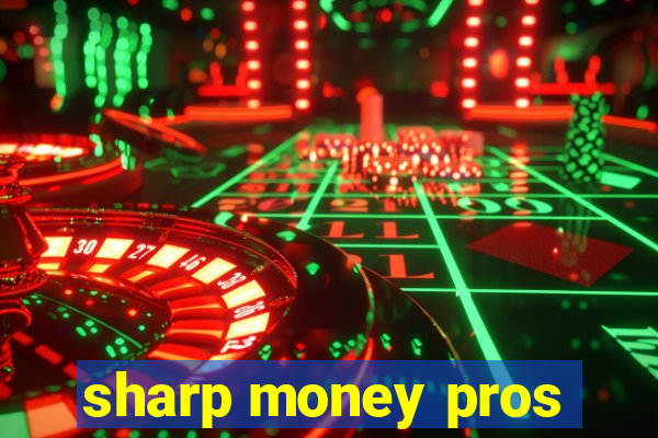 sharp money pros