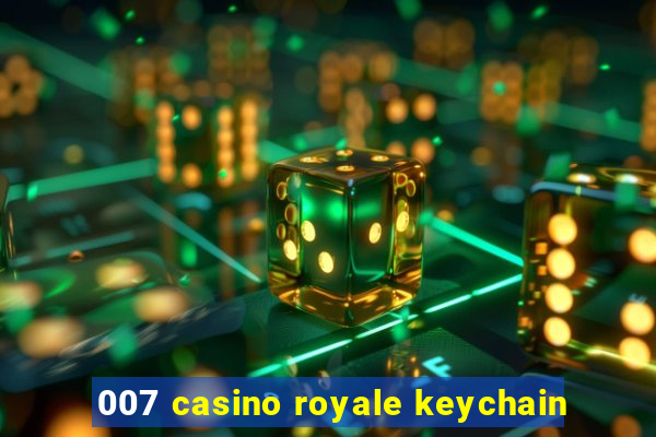 007 casino royale keychain