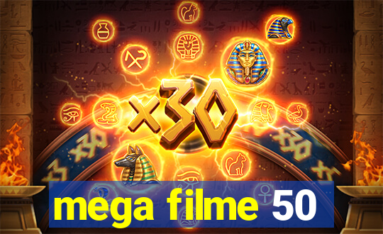 mega filme 50