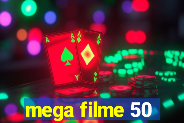 mega filme 50