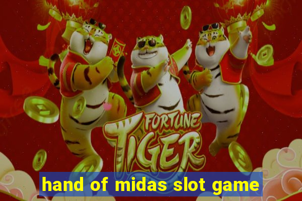 hand of midas slot game