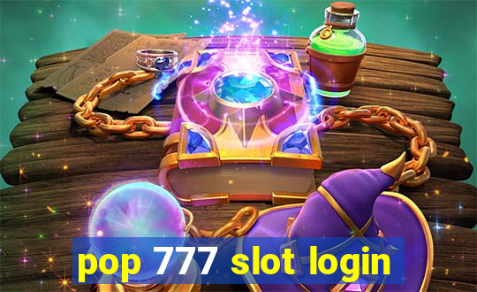 pop 777 slot login