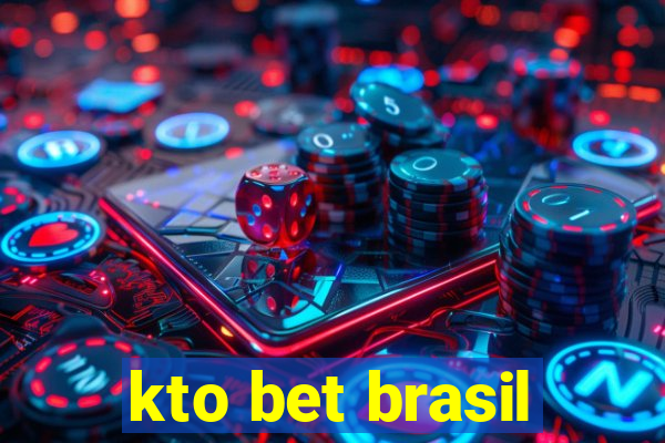 kto bet brasil