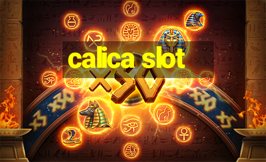 calica slot