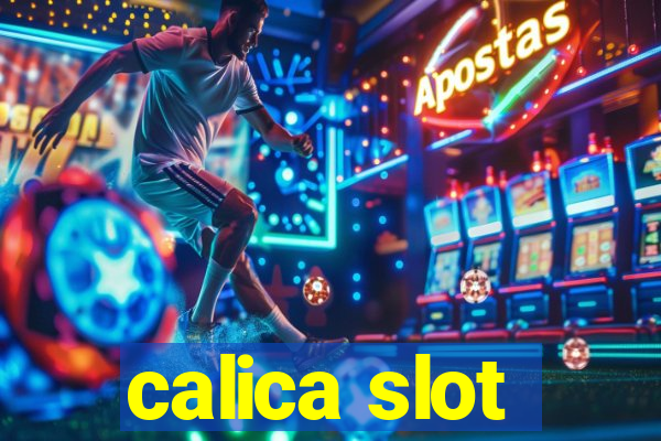 calica slot