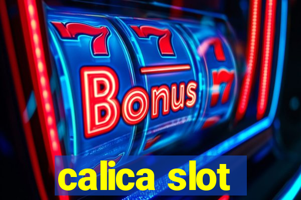 calica slot