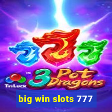 big win slots 777