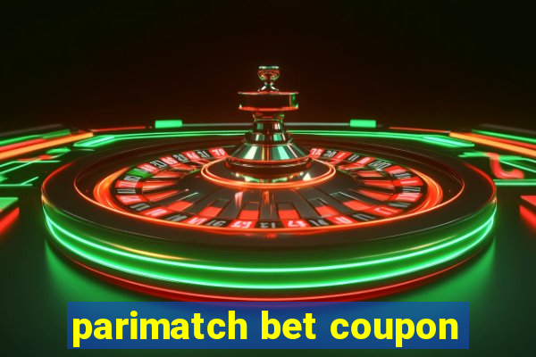 parimatch bet coupon