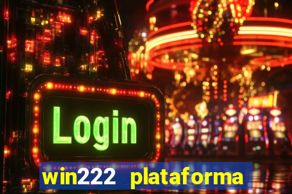 win222 plataforma de jogos