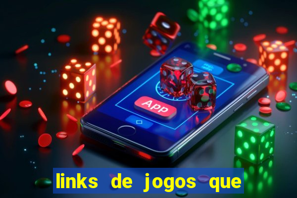 links de jogos que ganha dinheiro