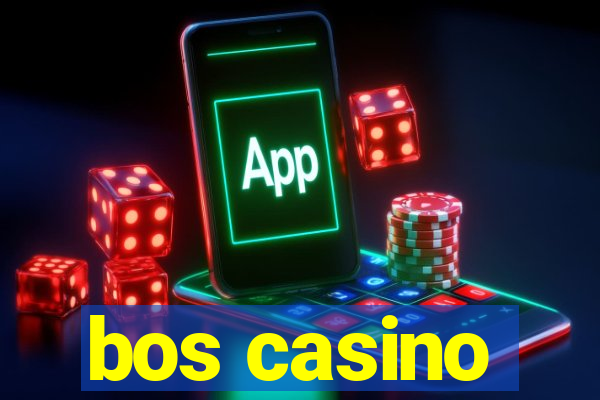 bos casino