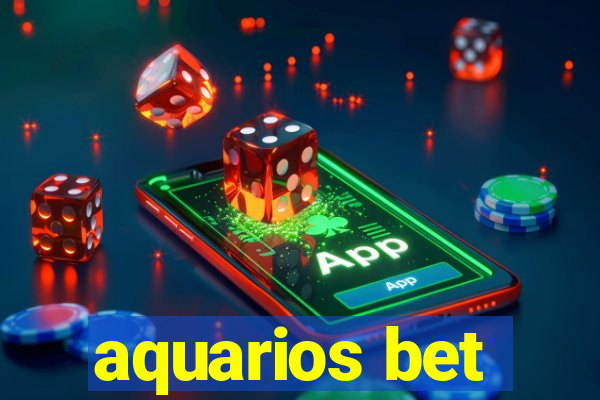 aquarios bet