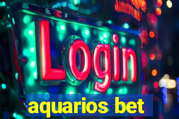 aquarios bet