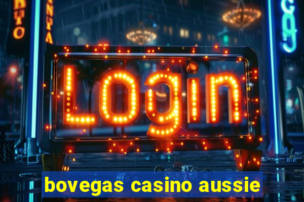 bovegas casino aussie