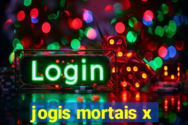 jogis mortais x