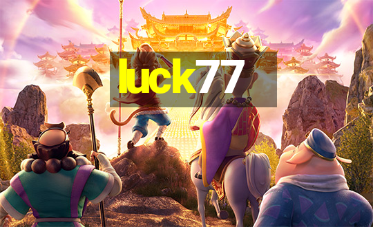 luck77