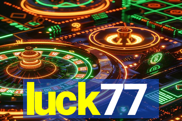 luck77