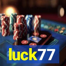 luck77