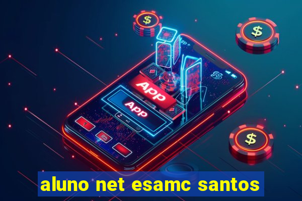 aluno net esamc santos