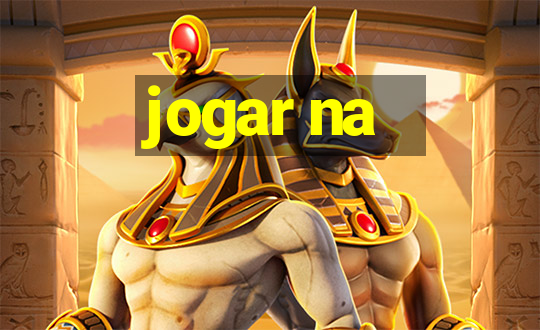 jogar na