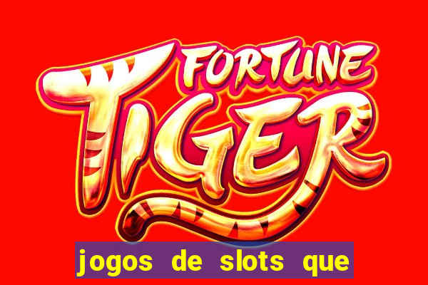 jogos de slots que ganha dinheiro de verdade