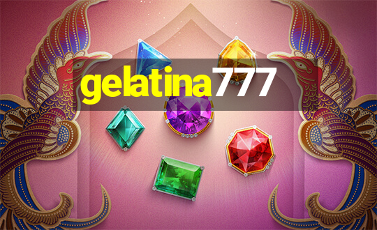 gelatina777