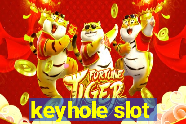 keyhole slot